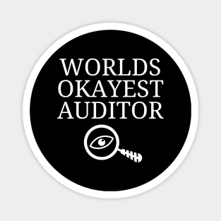 World okayest auditor Magnet